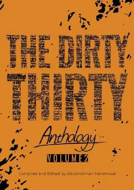The Dirty Thirty Anthology: Volume 2 by Abdulrahman Hammoud