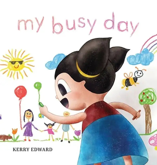 My Busy Day by Kerry Edward