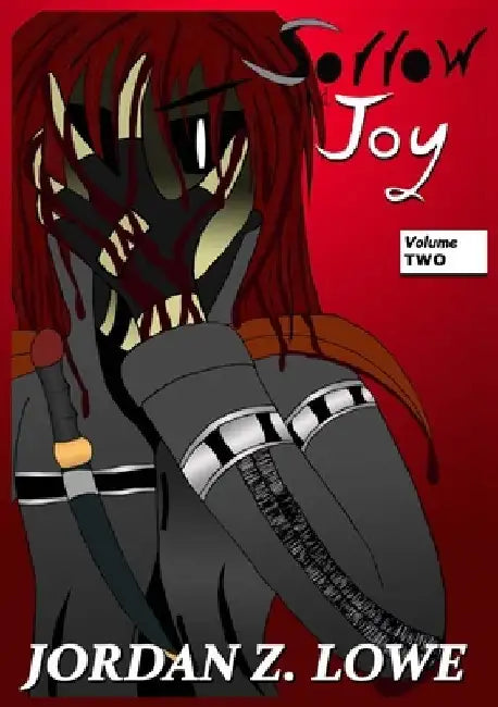 Sorrow and Joy Volume 2 by Jordan Zachary Lowe