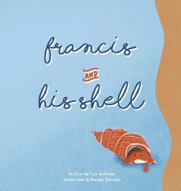 Francis and His Shell by Shaliysh Lian Robinson