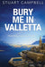 Bury me in Valletta by Stuart Campbell