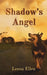 Shadow's Angel by Leesa Ellen