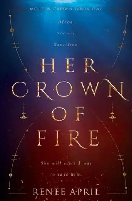 Her Crown of Fire by Renee April