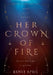 Her Crown of Fire by Renee April