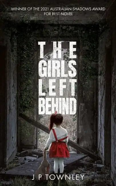 The Girls Left Behind: A post-apocalyptic zombie thriller by J. P. Townley