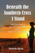 Beneath the Southern Cross I Stand by Danielle Ryan