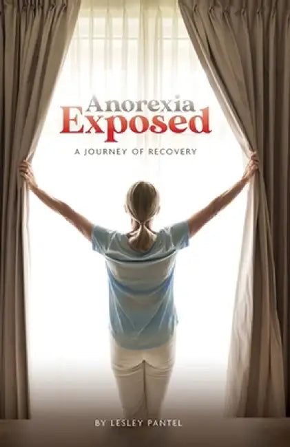 Anorexia Exposed by Lesley S. Pantel