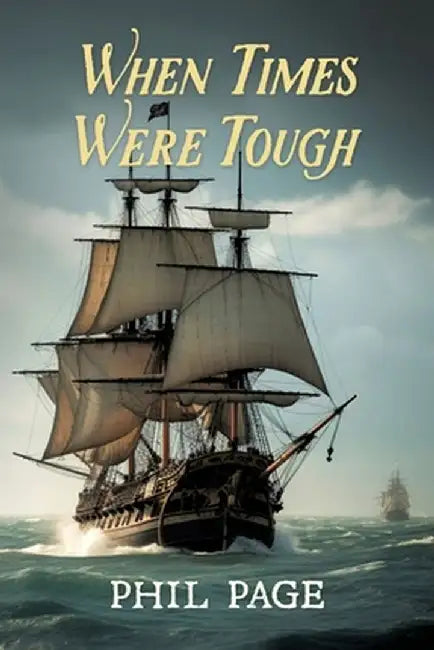 When Times Were Tough by Phillip A. Page