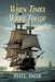 When Times Were Tough by Phillip A. Page