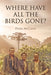 Where Have All the Birds Gone? by Peter John McCann