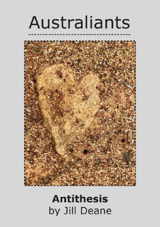 Australiants: Antithesis by Jill Deane