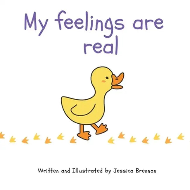 My feelings are real by Jessica Brennan