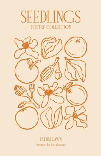 Seedlings Poetry Collection by Tatum Lawn