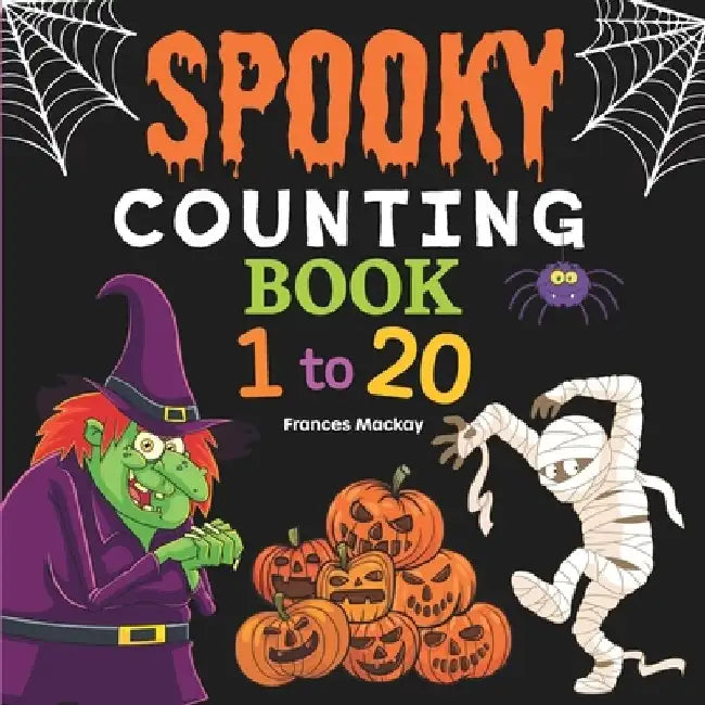 Spooky Counting Book 1 to 20 by Frances MacKay