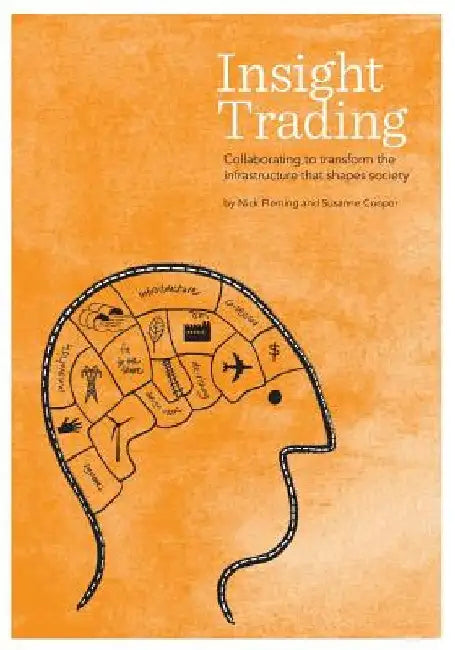 Insight Trading: Collaborating to transform the infrastructure that shapes society by Susanne Cooper