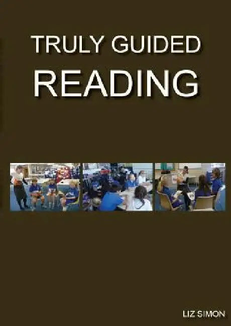 Truly Guided Reading by Liz Simon