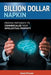 Billion Dollar Napkin: Proven Pathways for Commercialising Your Intellectual Property by Daniel J. O'Connor