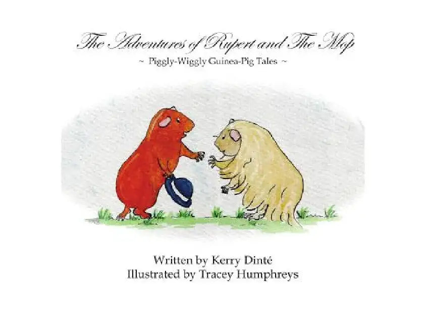 The Adventures of Rupert and The Mop by Kerry Dinte