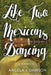 Like Two Mexicans Dancing by Angela J. Dawson