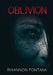 Oblivion by Rhiannon Fontana, James Hawkins, Holly Way