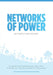 Networks of Power - Disruptive Innovation and the Future of the Electricity Industry by Timothy Mactaggart