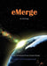Emerge: An Anthology of Creative Writing from Master of Professional Practice (Creative Writing) Students at the University of by Jade Dor