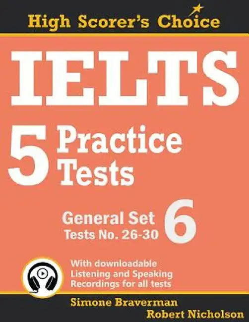 IELTS 5 Practice Tests, General Set 6: Tests No. 26-30 by Simone Braverman