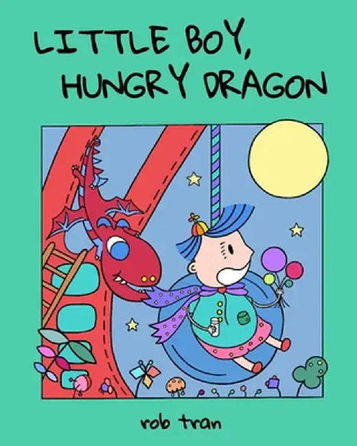 Little Boy, Hungry Dragon by Rob Tran