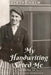 My Handwriting Saved Me: Memoirs of a Holocaust Survivor by Albert Halm