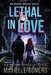 Lethal in Love: A seductive romantic suspense by Somers Michelle, Pecherczyk Lana