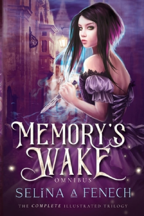 Memory's Wake Omnibus: The Complete Illustrated YA Fantasy Series by Selina A. Fenech