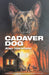 Cadaver Dog by Alan Horsfield, Nancy Bevington
