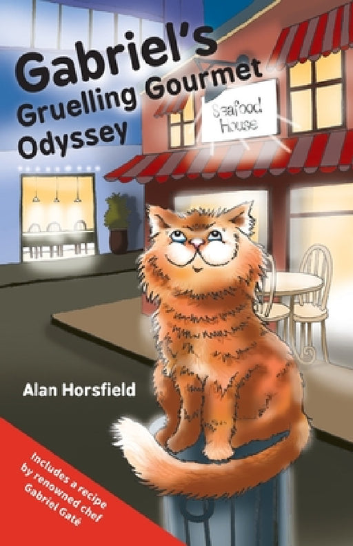 Gabriel's Gruelling Gourmet Odyssey by Alan Horsfield, Nancy Bevington, Rosemary Peers