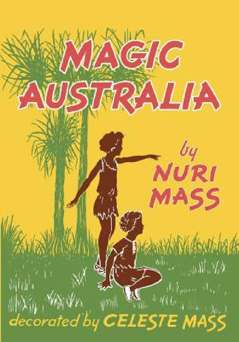 Magic Australia by Nuri Mass, Celeste Mass
