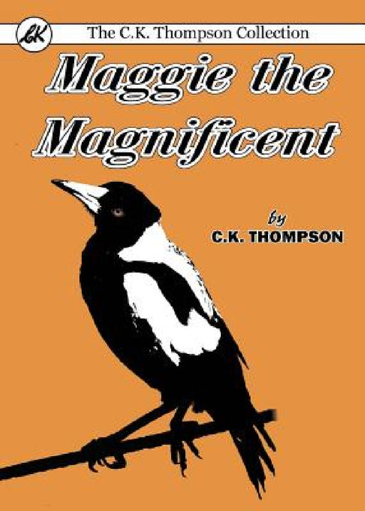 Maggie the Magnificent by Charles Kenneth Thompson