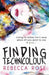 Finding Technicolour by Rebecca Rose
