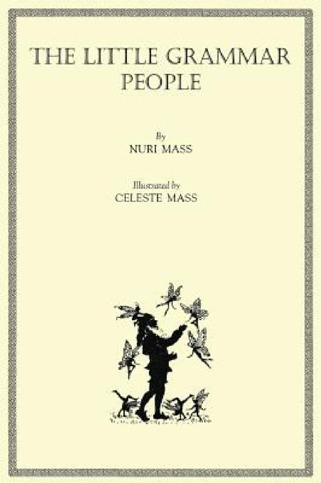 The Little Grammar People by Nuri Mass, Celeste Mass