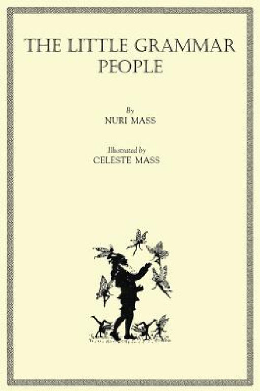 The Little Grammar People by Nuri Mass, Celeste Mass