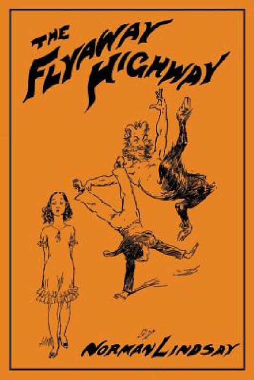 The Flyaway Highway by Norman Lindsay