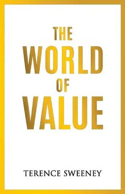 The World of Value by Sweeney Terence