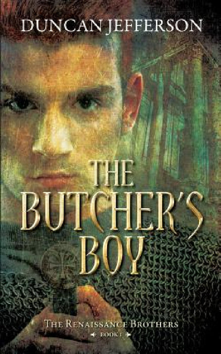 The Butcher's Boy: Book I of The renaissance Brothers by Duncan Jefferson