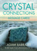Crystal Connections Message Cards: 70 Cards with Instructions for Use by Adam Barralet
