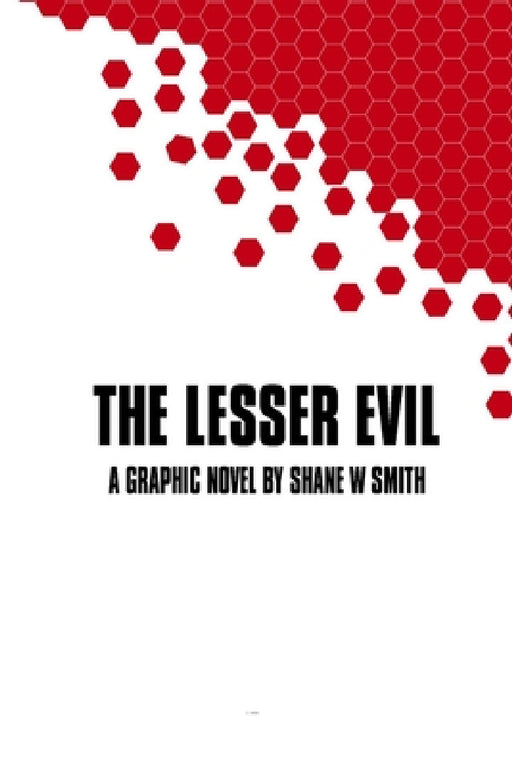 The Lesser Evil by Shane W. Smith