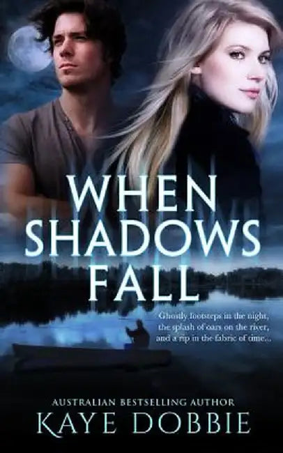 When Shadows Fall by Kaye Dobbie