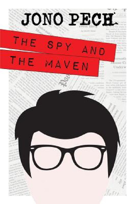 The Spy and the Maven by Jono Pech