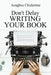 Don't Delay Writing Your Book by Aenghus Chisholme