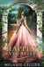 Happily Ever Afters: A Reimagining of Snow White and Rose Red by Melanie Cellier