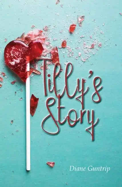 Tilly's Story by Diane Guntrip