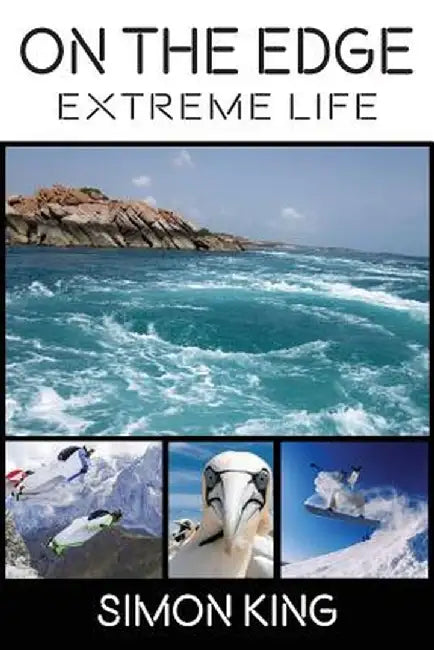 On the Edge: Extreme Life by Simon King
