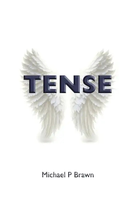 Tense by Michael P. Brawn